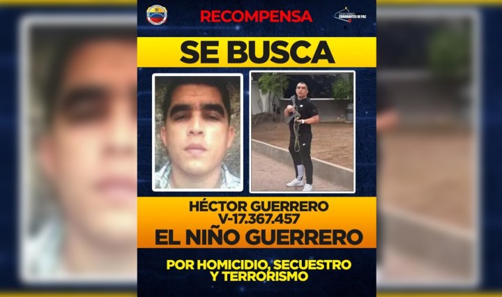 “El Niño Guerrero” demostró no solo ser el criminal más peligroso del país, también es el más escurridizo del continente. (Cortesía)